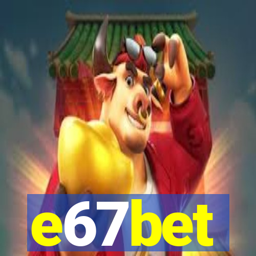 e67bet