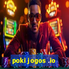 poki jogos .io