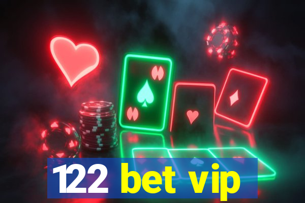 122 bet vip