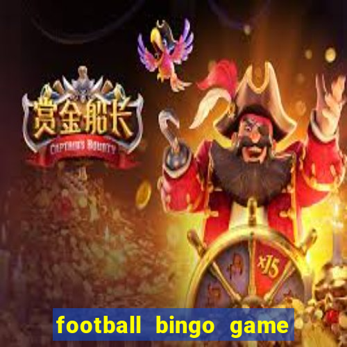 football bingo game - play now