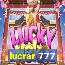 lucrar 777