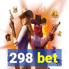 298 bet