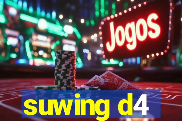 suwing d4