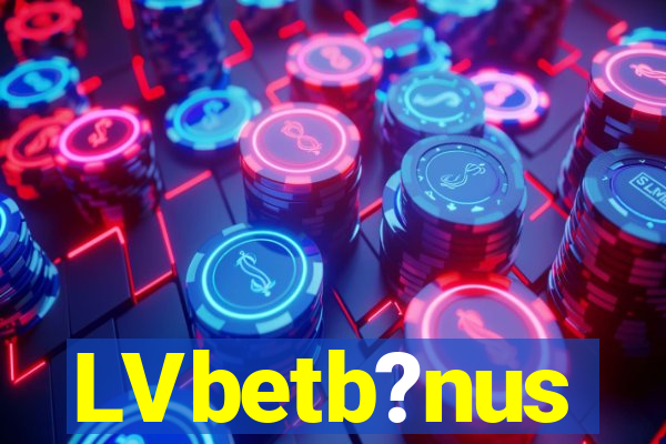 LVbetb?nus