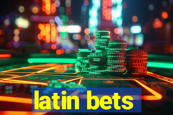 latin bets