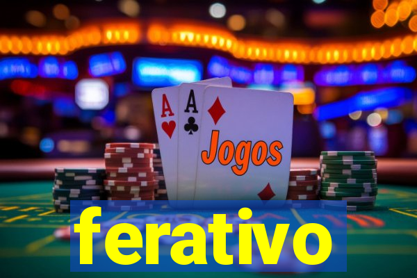 ferativo