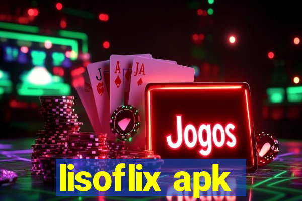 lisoflix apk