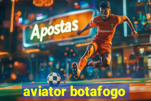 aviator botafogo