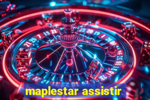 maplestar assistir