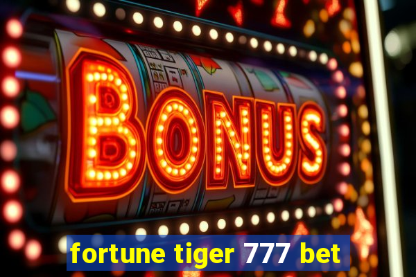 fortune tiger 777 bet