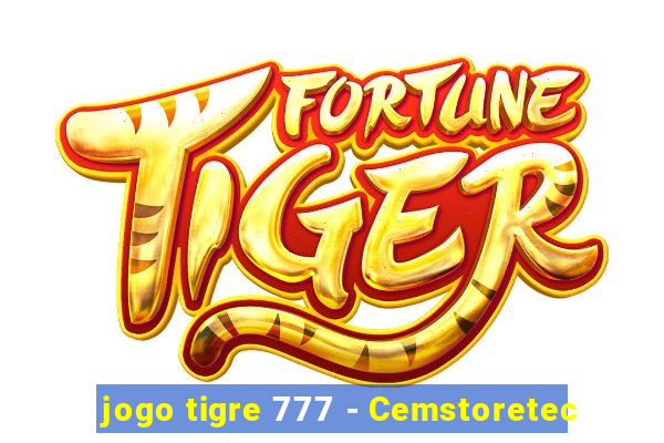 jogo tigre 777 - Cemstoretec