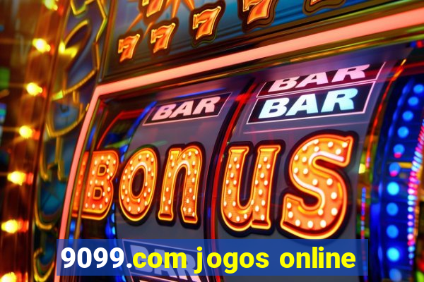 9099.com jogos online