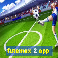 futemax 2 app