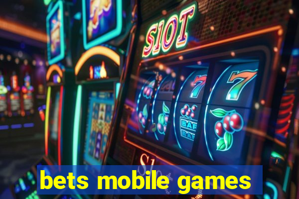 bets mobile games