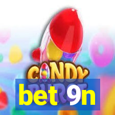 bet 9n