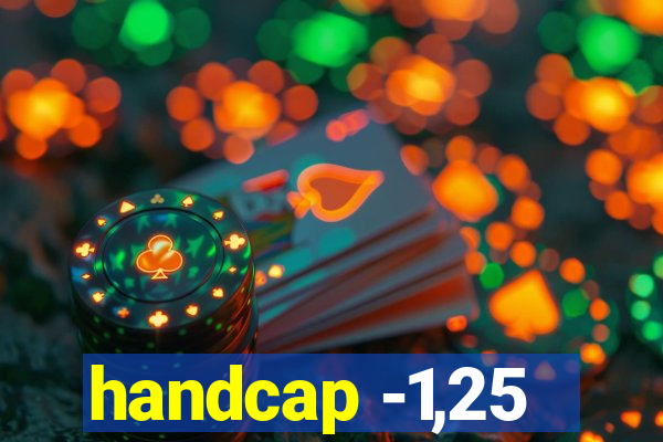 handcap -1,25