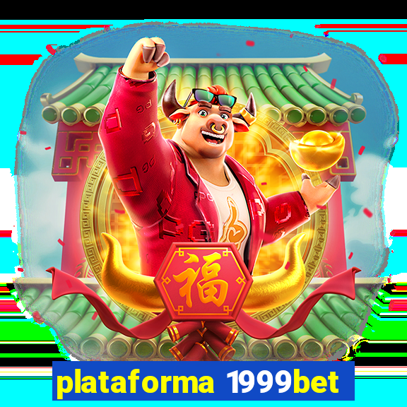 plataforma 1999bet