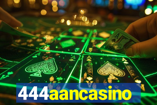 444aancasino