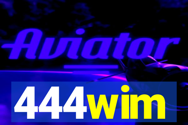 444wim