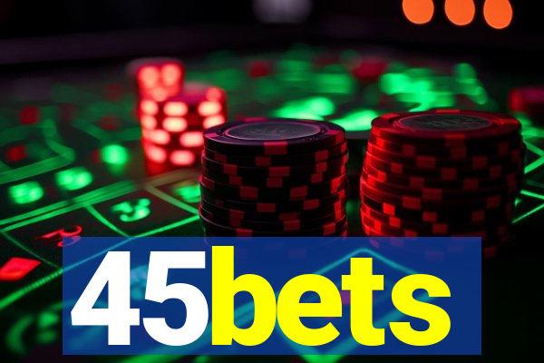 45bets