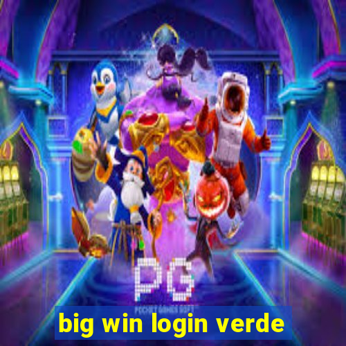 big win login verde