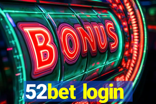 52bet login