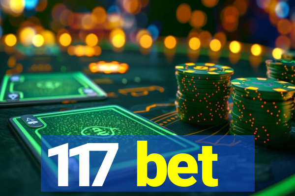 117 bet