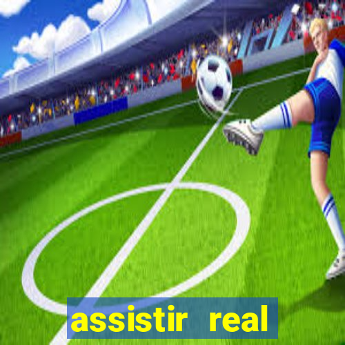 assistir real madrid ao vivo online grátis futemax