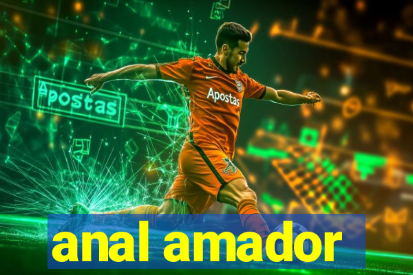 anal amador