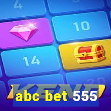 abc bet 555