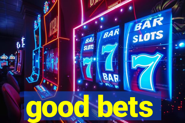 good bets