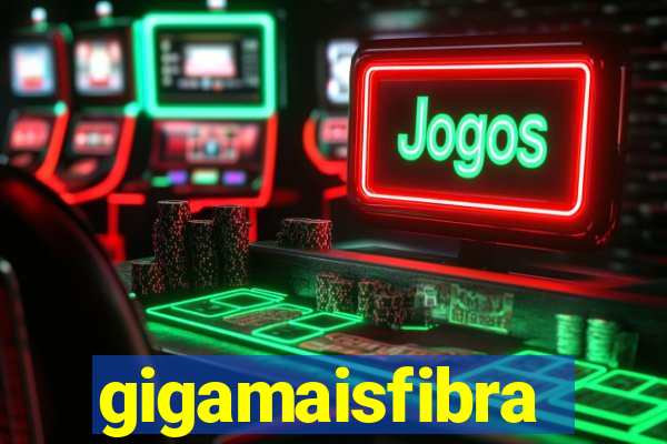 gigamaisfibra