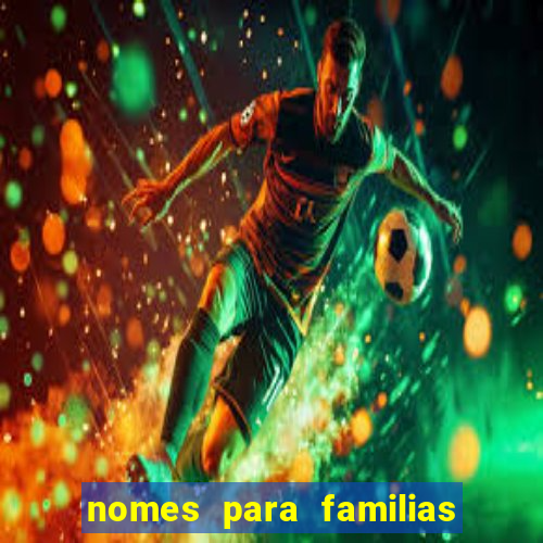 nomes para familias em jogos