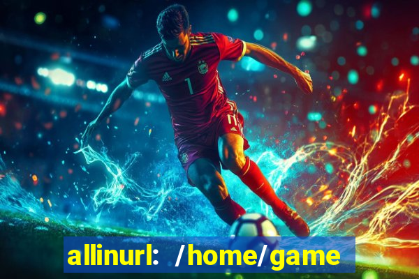 allinurl: /home/game  gamecategoryid=0