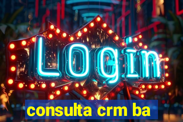 consulta crm ba