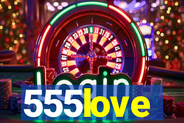 555love