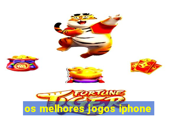 os melhores jogos iphone