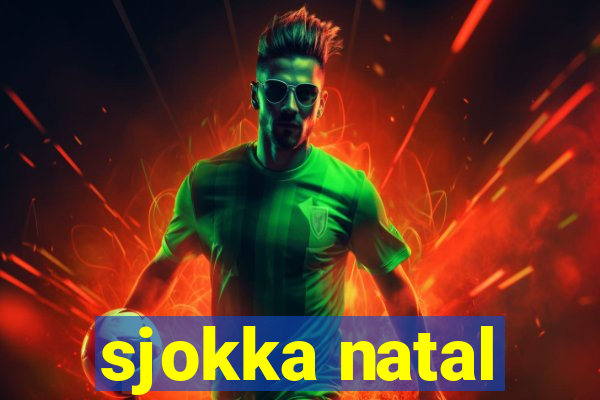 sjokka natal