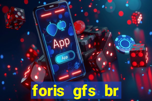 foris gfs br instituicao de pagamento ltda