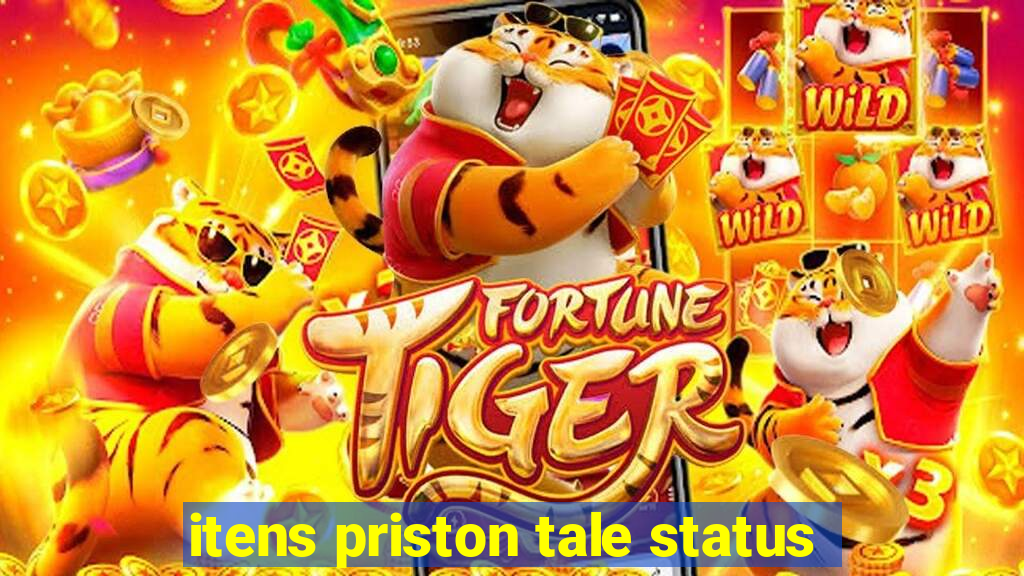 itens priston tale status