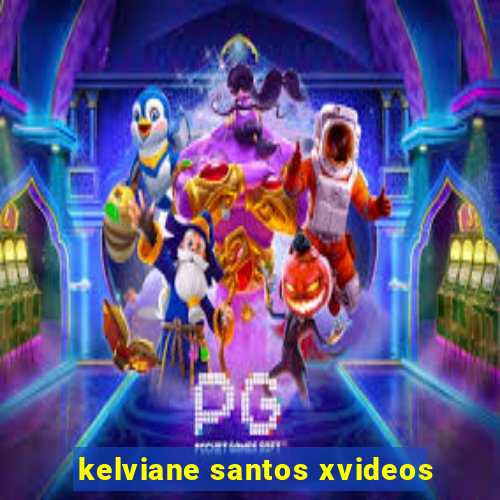 kelviane santos xvideos