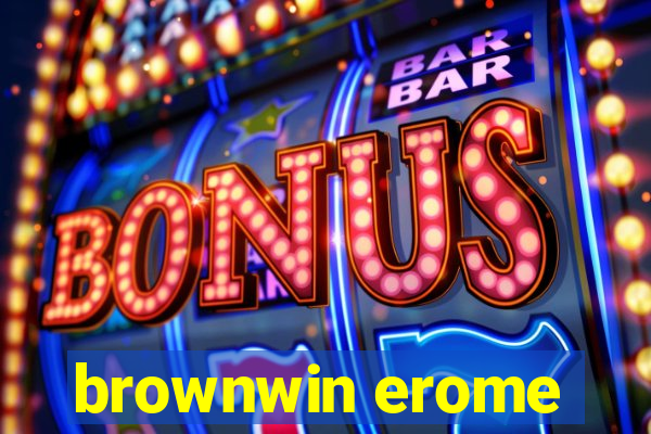 brownwin erome