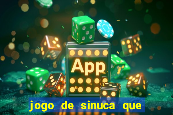 jogo de sinuca que ganha dinheiro de verdade