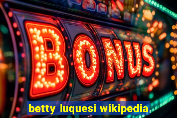 betty luquesi wikipedia