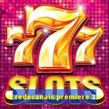 redecanais premiere 3