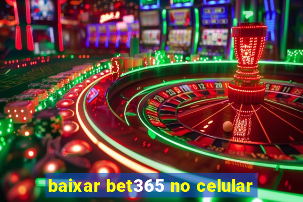 baixar bet365 no celular