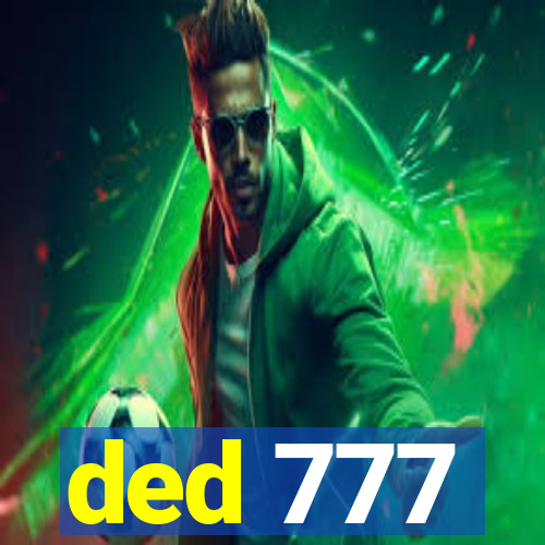 ded 777