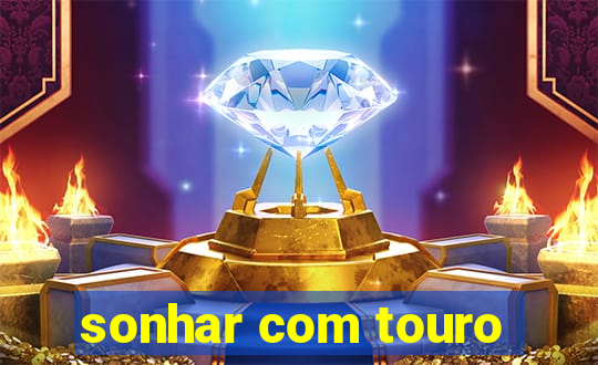 sonhar com touro