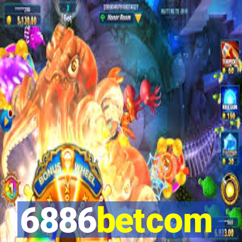 6886betcom