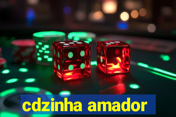 cdzinha amador